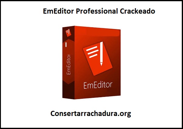 EmEditor Professional Crackeado